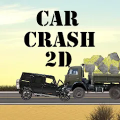 Взломанная Car Crash 2d (Кар Краш 2д)  [МОД Все открыто] - последняя версия apk на Андроид
